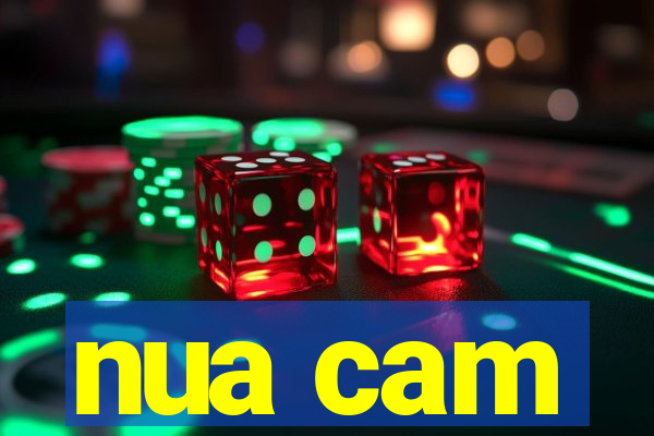 nua cam